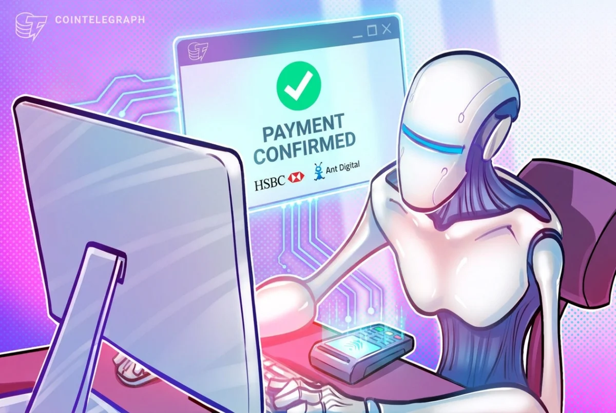 HSBC and Ant Digital Test AI-Agent Payments Using Tokenized Deposits