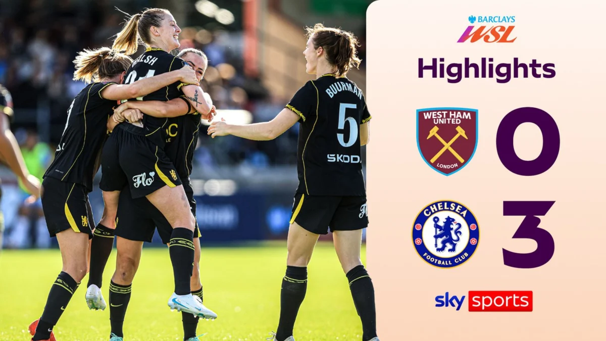 West Ham Lose 0-3 to Chelsea in WSL Match Highlights